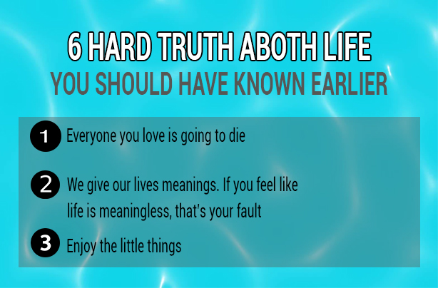 6 Hard Truths To Embrace Early On For A Better Life MindWaft