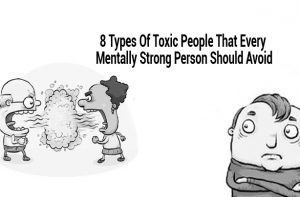 8-types-toxic-people-every-mentally-strong-person-avoid - MindWaft